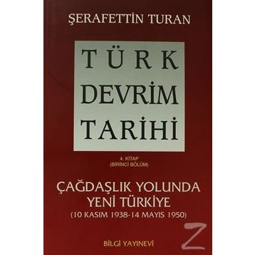 TÜRK DEVRIM TARIHI 4 ÇAĞDAŞLIK YOLUNDA YENI TÜRKIYE 1. BÖLÜM - TURAN ŞERAFETTİN