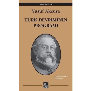 Türk Devriminin Programı - Yusuf Akçura