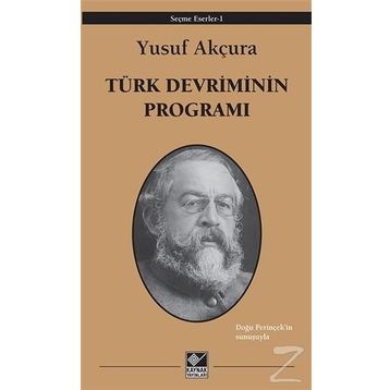 Türk Devriminin Programı - Yusuf Akçura