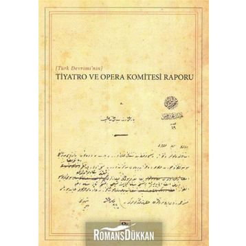 Türk Devrimi’nin Tiyatro ve Opera Komitesi Raporu - Yavuz Daloğlu