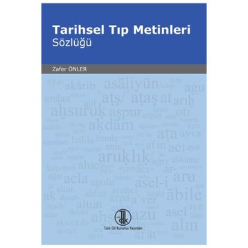 Türk Dil Kurumu Tarihsel Tıp Metinleri Sözlüğü - Zafer Önler