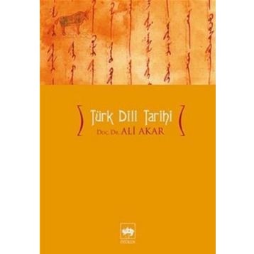 TÜRK DILI TARIHI - ALI AKAR ÖTÜKEN