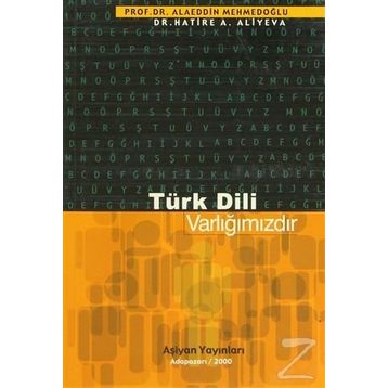 TÜRK DILI VARLIĞIMIZDIR - ALAADDIN MEHMEDOĞLU ALIYEV