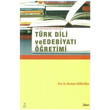 TÜRK DILI VE EDEBİYATI ÖĞRETİMİ - MUSTAFA CEMİLOĞL
