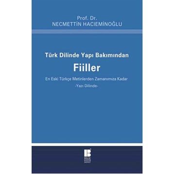 Türk Dilinde Yapı Bakımından Fiiller - Necmettin Hacıeminoğlu