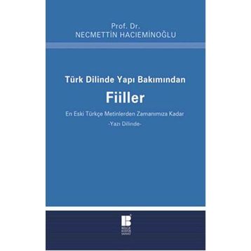 Türk Dilinde Yapı Bakımından Fiiller - Necmettin Hacıeminoğlu