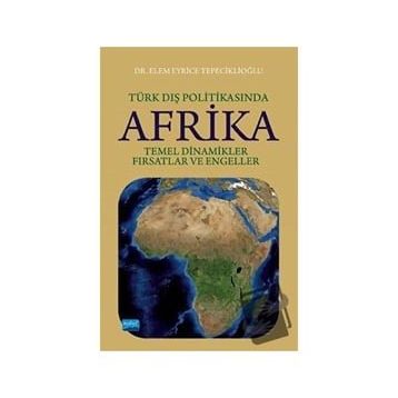 Türk Dış Politikasında Afrika Elem Eyrice Tepeciklioğlu