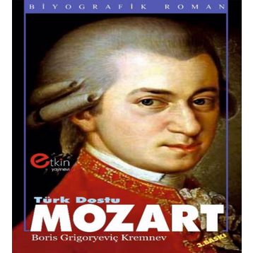 Türk Dostu Mozart - Boris Grigoryeviç Kremnev