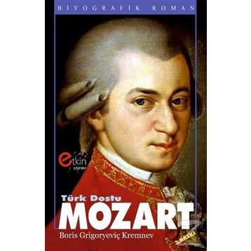 Türk Dostu Mozart - Boris Grigoryeviç Kremnev