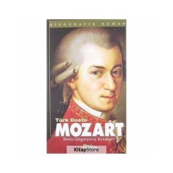Türk Dostu Mozart - Boris Grigoryeviç Kremnev