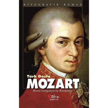 Türk Dostu Mozart - Boris Grigoryeviç Kremnev