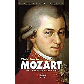 Türk Dostu Mozart - Boris Grigoryeviç Kremnev
