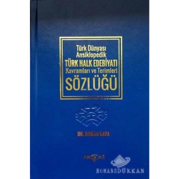 Türk Dünyası Ansiklopedik Türk Halk Edebiyatı Kavramları ve Terimleri Sözlüğü-Doğan Kaya