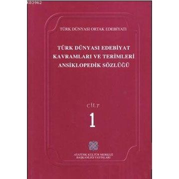 TÜRK DÜNYASI EDEBIYAT KAVRAMLARI VE TERIMLERI ANSIKLOPEDIK SÖZLÜĞÜ 1 - KOLEKTIF