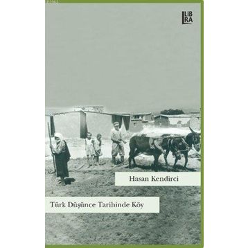 Türk Düşünce Tarihinde Köy - Hasan Kendirci