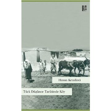 Türk Düşünce Tarihinde Köy - Hasan Kendirci
