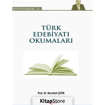 Türk Edebiyatı Okumaları - Nurullah Çetin