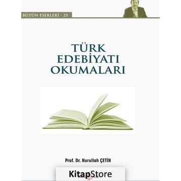 Türk Edebiyatı Okumaları - Nurullah Çetin