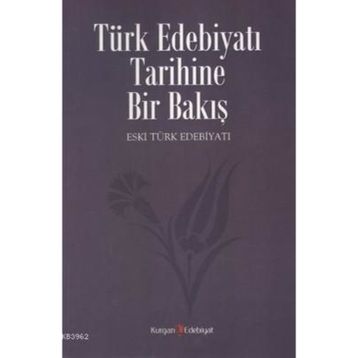 TÜRK EDEBIYATI TARIHINE BIR BAKIŞ - KOLEKTIF