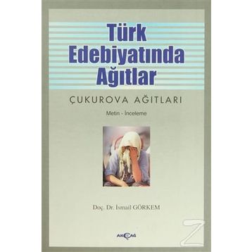 TÜRK EDEBİYATINDA AĞITLAR - İSMAİL GÖRKEM