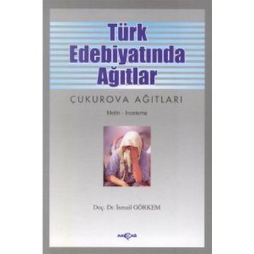 TÜRK EDEBİYATINDA AĞITLAR - İSMAİL GÖRKEM