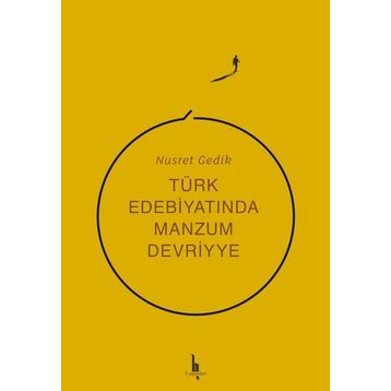Türk Edebiyatında Manzum Devriyye / Nusret Gedik