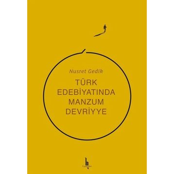 Türk Edebiyatında Manzum Devriyye / Nusret Gedik