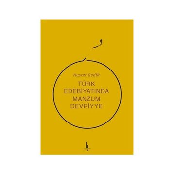 Türk Edebiyatında Manzum Devriyye / Nusret Gedik