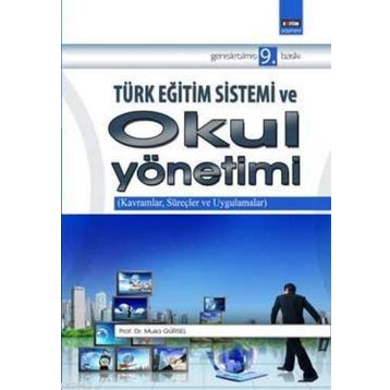 TÜRK EĞITIM SISTEMI VE OKUL YÖNETIMI - MUSA GÜRSEL
