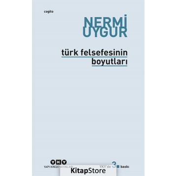 Türk Felsefesinin Boyutları - Nermi Uygur