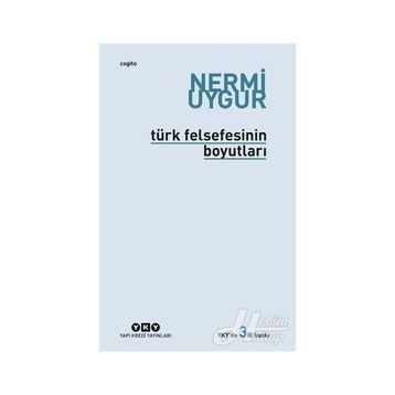 Türk Felsefesinin Boyutları - Nermi Uygur