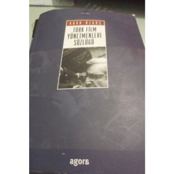 TÜRK FILM YÖNETMENLERİ SÖZLÜĞÜ - AGAH ÖZGÜÇ