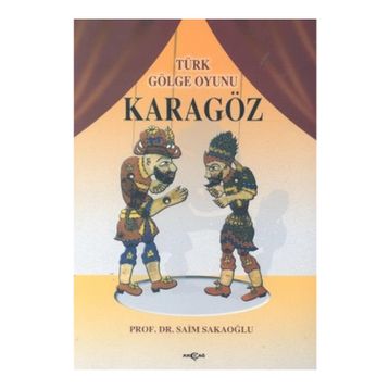 TÜRK GÖLGE OYUNU KARAGÖZ - SAIM SAKAOĞLU