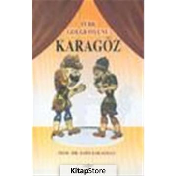 TÜRK GÖLGE OYUNU KARAGÖZ - SAIM SAKAOĞLU