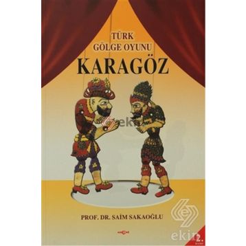 TÜRK GÖLGE OYUNU KARAGÖZ - SAIM SAKAOĞLU