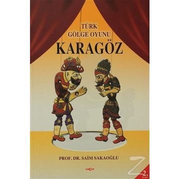 TÜRK GÖLGE OYUNU KARAGÖZ - SAIM SAKAOĞLU