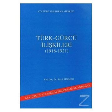 Türk - Gürcü İlişkileri - Serpil Sürmeli