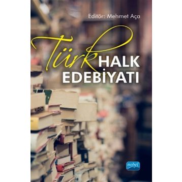 TÜRK HALK EDEBİYATI EL KİTABI - DERLEME