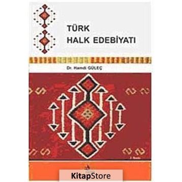 TÜRK HALK EDEBIYATI - HAMDI GÜLEÇ