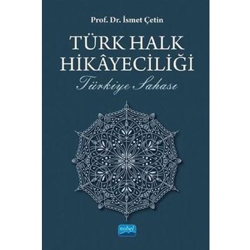 Türk Halk Hikayeciliği - İsmet Çetin