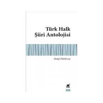 TÜRK HALK ŞİİRİ ANTOLOJISI - ALI ÇELİK