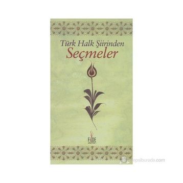 TÜRK HALK ŞIIRINDEN SEÇMELER - GENEL