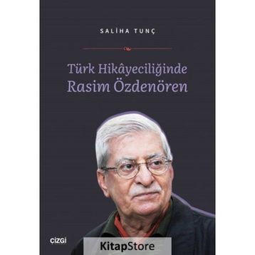 Türk Hikayeciliğinde Rasim Özdenören - Saliha Tunç