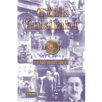 TÜRK İNKILABI - CELAL NURI İLERİ