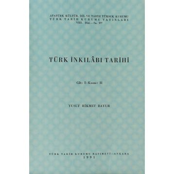 TÜRK İNKILABI TARIHI (CILT 2-KISIM 1) - YUSUF HIKMET BAYUR