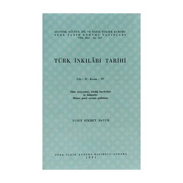 TÜRK İNKILABI TARIHI (CILT 2-KISIM 4) - YUSUF HIKMET BAYUR