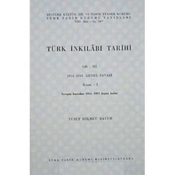 TÜRK İNKILABI TARIHI (CILT 3-KISIM 1) - YUSUF HIKMET BAYUR