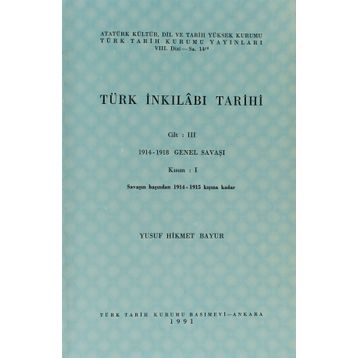 TÜRK İNKILABI TARIHI (CILT 3-KISIM 1) - YUSUF HIKMET BAYUR