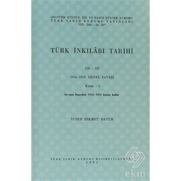 TÜRK İNKILABI TARIHI (CILT 3-KISIM 1) - YUSUF HIKMET BAYUR