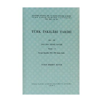 TÜRK İNKILABI TARIHI (CILT 3-KISIM 1) - YUSUF HIKMET BAYUR